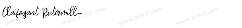 Claifoyant Rutermill字体转换